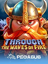 Through the waves of Fire